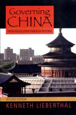 Governing China: From Revolution to Reform - Lieberthal, Kenneth