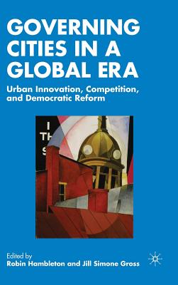 Governing Cities in a Global Era: Urban Innovation, Competition, and Democratic Reform - Hambleton, R