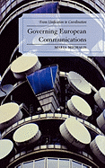 Governing European Communications: From Unification to Coordination