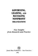 Governing, Leading, and Managing Nonprofit Organizations: New Insights from Research and Practice - Young, Dennis R, and Hollister, Robert M, and Hodgkinson, Virginia A