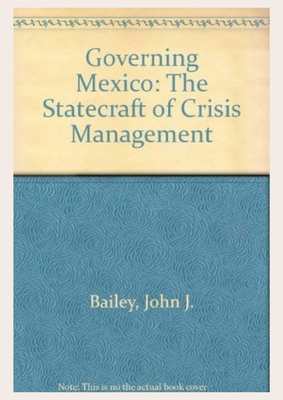 Governing Mexico: Political Parties and Elections - Serrano, Monica (Editor)