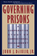 Governing Prisons: A Comparative Study of Correctional Management