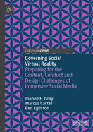 Governing Social Virtual Reality: Preparing for the content, conduct and design challenges of immersive social media