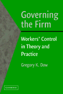 Governing the Firm: Workers' Control in Theory and Practice