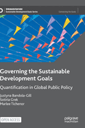 Governing the Sustainable Development Goals: Quantification in Global Public Policy