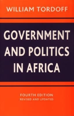 Government and Politics in Africa, Fourth Edition - Tordoff, William, Professor