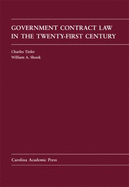 Government Contract Law in the Twenty-First Century - Tiefer, Charles