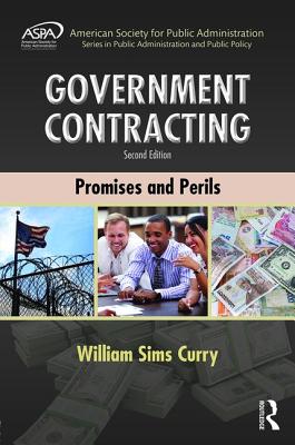 Government Contracting: Promises and Perils - Curry, William Sims