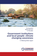 Government institutions and local people: climate changing awareness