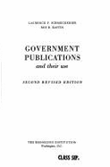 Government Publications and Their Use - Schmeckebier, Lawrence F., and Eastin, R.B.