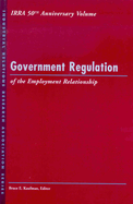 Government Regulation of the: Employment Relationship