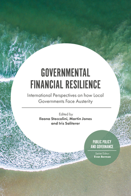 Governmental Financial Resilience: International Perspectives on How Local Governments Face Austerity - Steccolini, Ileana (Editor), and Singh Jones, Martin David (Editor), and Saliterer, Iris (Editor)