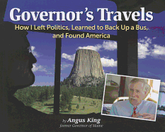 Governor's Travels: How I Left Politics, Learned to Back Up a Bus, and Found America