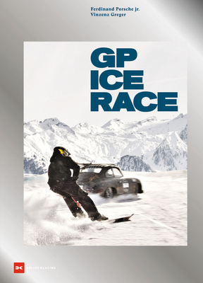 GP Ice Race - Jr., Ferdinand Porsche, and Greger, Vinzenz