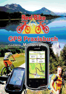 GPS Praxisbuch Garmin Monterra: Praxis- und modellbezogen f?r einen schnellen Einstieg