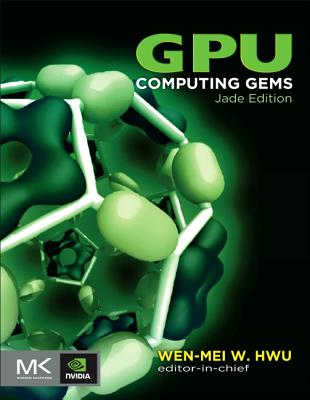 Gpu Computing Gems Jade Edition - Hwu, Wen-Mei W