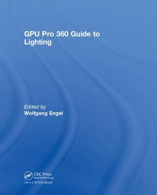 Gpu Pro 360 Guide to Lighting - Engel, Wolfgang