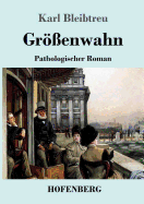 Grenwahn: Pathologischer Roman