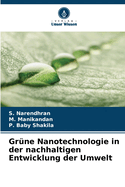 Gr?ne Nanotechnologie in der nachhaltigen Entwicklung der Umwelt