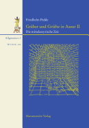 Graber Und Grufte in Assur II: Die Mittelassyrische Zeit