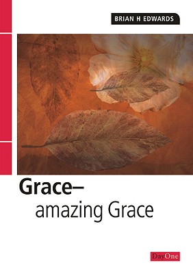 Grace - Amazing Grace - Edwards, Brian H