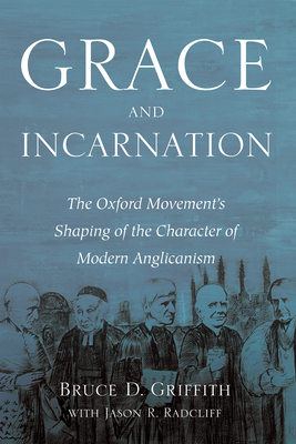 Grace and Incarnation - Griffith, Bruce D, and Radcliff, Jason R