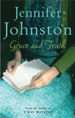 Grace and Truth - Johnston, Jennifer