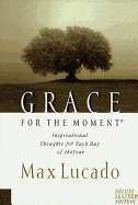 Grace for the Moment: Inspirational Thoughts for Each Day of the Year