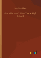 Grace Harlowes Plebe Year at High School