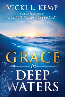 Grace in Deep Waters - Kemp, Vicki L