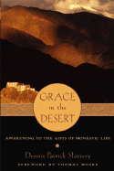Grace in the Desert: Awakening to the Gifts of Monastic Life