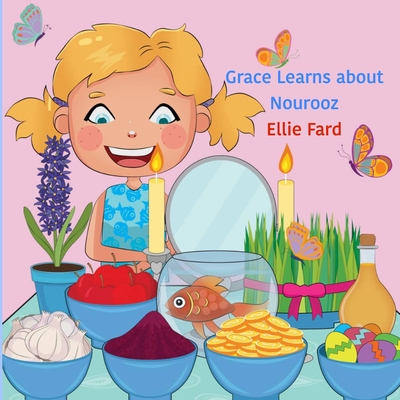 Grace Learns About Nourooz - Fard, Ellie