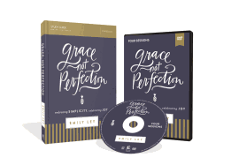 Grace, Not Perfection Study Guide with DVD: Embracing Simplicity, Celebrating Joy