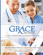 Grace Prescriptions DVD Series Participant Workbook