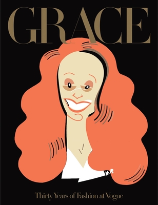 Grace: Thirty Years of Fashion at Vogue - Coddington, Grace