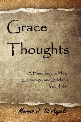 Grace Thoughts - St Angelo, Morris J