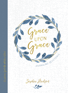 Grace Upon Grace Journaling Devotional: Trusting God No Matter What
