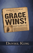 Grace Wins: The Ultimate Fight Between Religion and Relationship