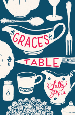 Grace's Table - Piper, Sally