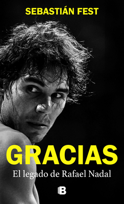 Gracias: El Legado de Rafael Nadal / Thank You: Rafa's Legacy - Fest, Sebastin