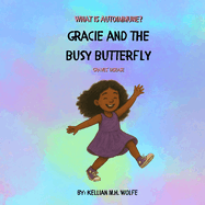 Gracie and the Busy Butterfly: Graves' Disease