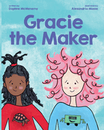 Gracie the Maker