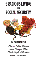 Gracious Living on Social Security: How an Older Woman and a Younger Man Made Style Affordable