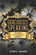 Graciously Speaking: 10-Year Anniversary Edition