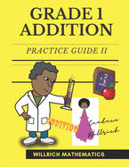 Grade 1 Addition: Practice Guide II