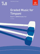 Graded Music for Timpani, Book Iv: Grades 7-8