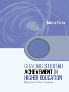 Grading Student Achievement in Higher Education: Signals and Shortcomings
