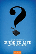 Gradspot.Com's Guide to Life After College