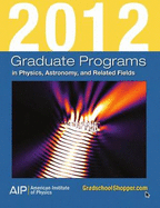 Graduate Programs in Physics, Astronomy, and Related Fields