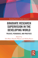 Graduate Research Supervision in the Developing World: Policies, Pedagogies, and Practices